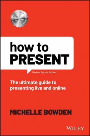 How To Present by Michelle Bowden