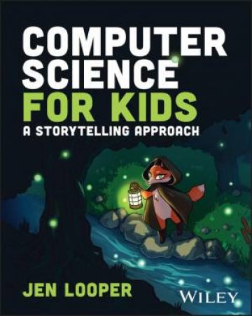 Computer Science for Kids by Jen Looper