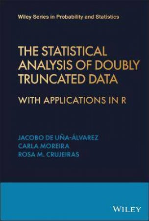 The Statistical Analysis of Doubly Truncated Data by Jacobo de Ua-lvarez & Rosa M. Crujeiras & Carla Moreira