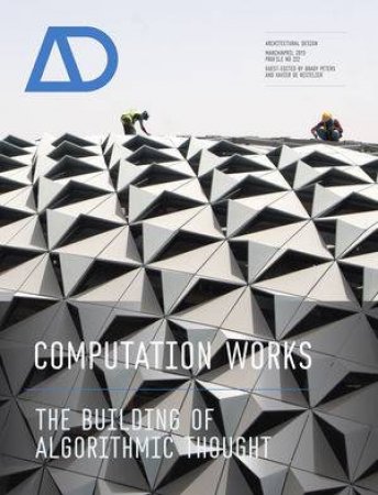 Computation Works by Xavier De Kestelier & Brady Peters