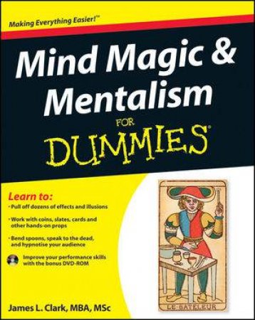 Mind Magic & Mentalism for Dummies by James L. Clark