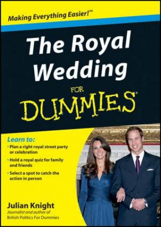 The Royal Wedding for Dummies by Julian Knight 