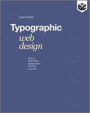 Typographic Web Design  How to Think Like a      Typographer in HTML and CSS