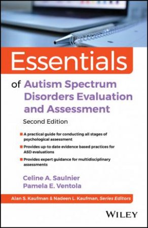 Essentials of Autism Spectrum Disorders Evaluation and Assessment by Celine A. Saulnier & Pamela E. Ventola & Alan S. Kaufman & Nadeen L. Kaufman