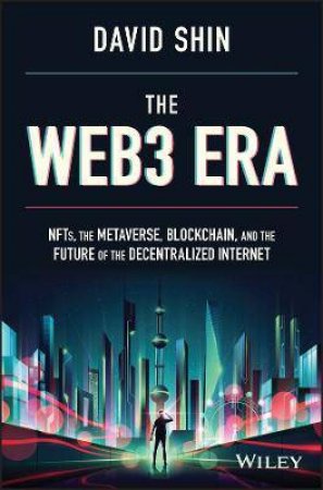 The Web3 Era by David Shin