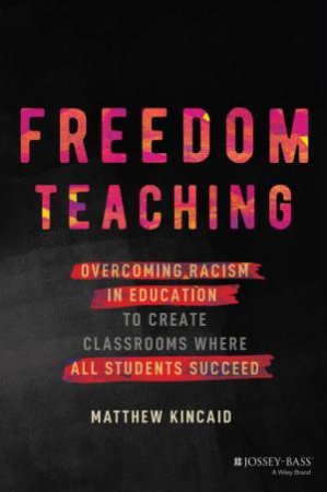 Freedom Teaching by Matthew Kincaid