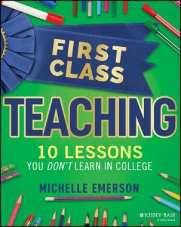 First Class Teaching by Michelle Emerson