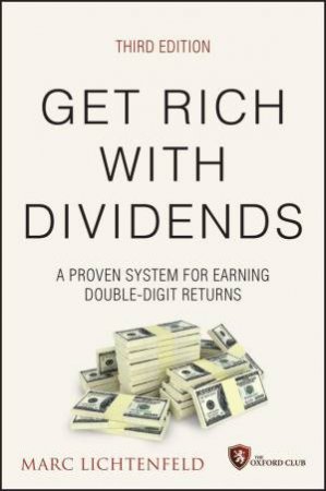 Get Rich with Dividends by Marc Lichtenfeld