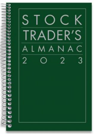 Stock Trader's Almanac 2023 by Jeffrey A. Hirsch