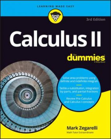 Calculus II For Dummies by Mark Zegarelli