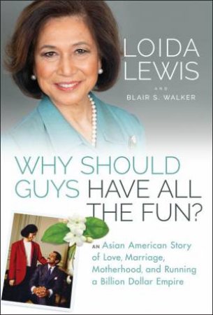 Why Should Guys Have All the Fun? by Loida Lewis & Blair S. Walker