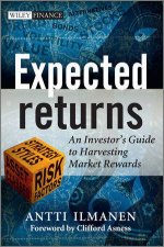 Expected Returns  An Investors Guide To Harvesting Market Rewards