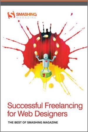 Successful Freelancing for Web Designers by Various 