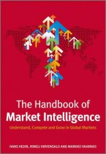 The Handbook of Market Intelligence  Understand Compete and Grow in Global Markets