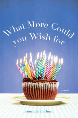 What More Could You Wish for by Samantha Hoffman