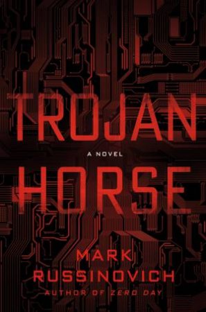 Trojan Horse by Mark Russinovich