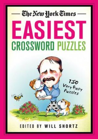 The New York Times Easiest Crossword Puzzles by Will (ed) Shortz