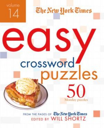 New York Times Easy Crossword Puzzles Vol 14 by Will Shortz