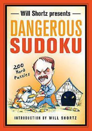 Will Shortz Presents Dangerous Sudoku by Will Shortz