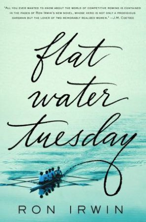 Flat Water Tuesday by Ron Irwin