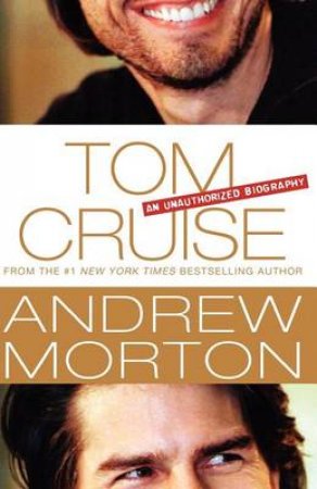 Tom Cruise by Andrew Morton