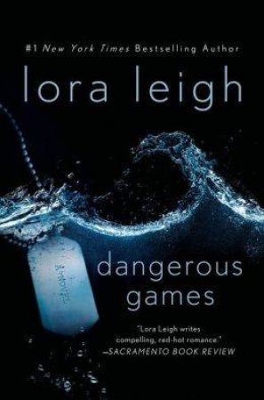 Dangerous Games by Lora Leigh