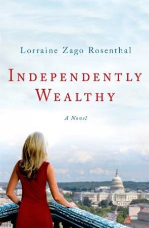 Independently Wealthy by Lorraine Zago