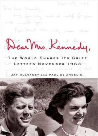 Dear Mrs Kennedy by Mulvaney & De Angelis