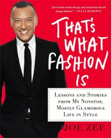 That's What Fashion Is by Joe Zee