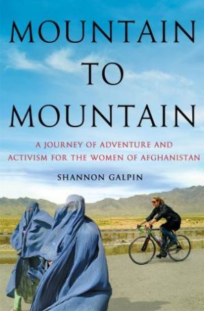 Mountain to Mountain by Shannon Galpin