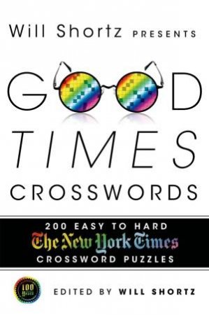 Will Shortz Presents Good Times Crosswords by Will Shortz