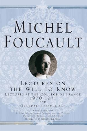 Lectures on the Will to Know by Michel Foucault