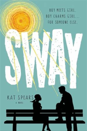 Sway by Kat Spears