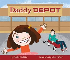 Daddy Depot by Chana Stiefel