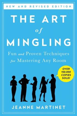 The Art of Mingling by Jeanne Martinet