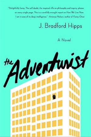 The Adventurist by J Bradford Hipps