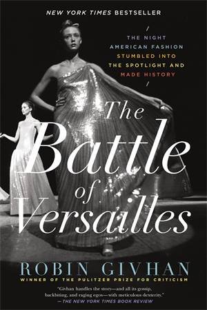 The Battle Of Versailles by Robin Givhan