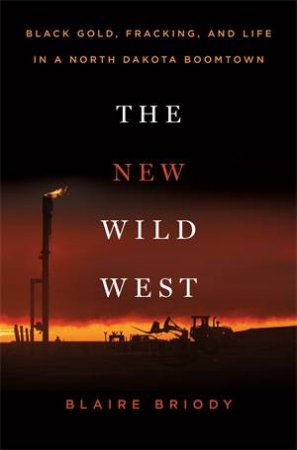 The New Wild West by Blaire Briody