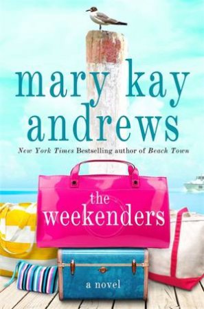 The Weekenders by Mary Kay Andrews