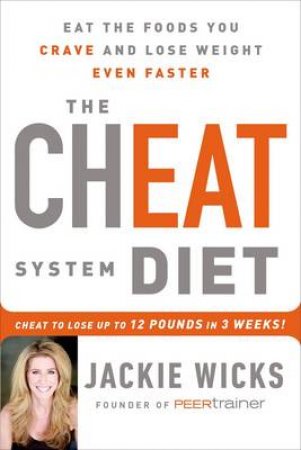 The Cheat System Diet by Jackie Wicks