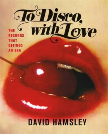 To Disco, With Love by David Hamsley