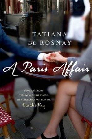 A Paris Affair by Tatiana De Rosnay