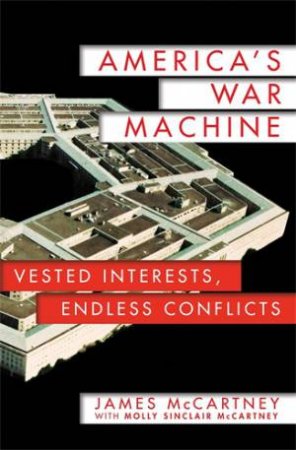 America's War Machine by James McCartney