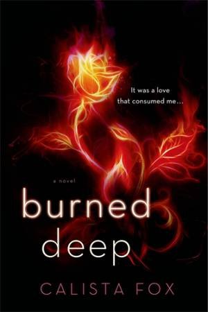 Burned Deep by Calista Fox