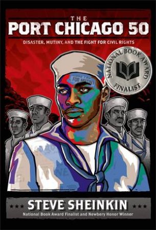 Disaster, Mutiny, And The Fight For Civil Rights by Steve Sheinkin