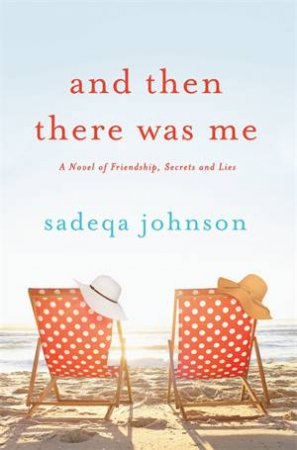 And Then There Was Me by Sadeqa Johnson