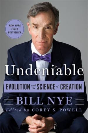 Undeniable by Bill Nye