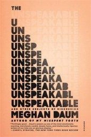 The Unspeakable by Meghan Daum