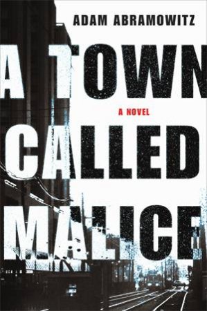 A Town Called Malice by Adam Abramowitz