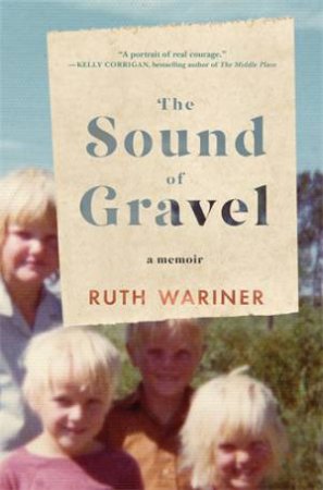 The Sound of Gravel by Ruth Wariner